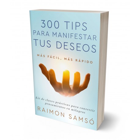 300 tips para manifestar tus deseos